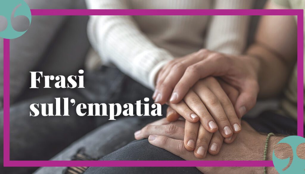 Empatia Significato Esempi: Scopri come praticarla per relazioni più profonde!