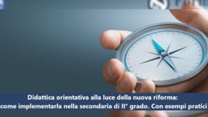 Didattica Orientativa: Esempi e Strategie per il Successo Scolastico