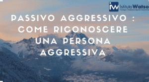 Esempi Passivo-Aggressivo: Come Riconoscerli e Affrontarli
