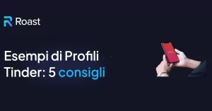 Biografia Tinder: Esempi Creativi per Attrarre il Tuo Match Perfetto!