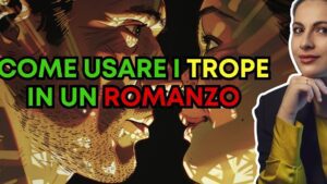 Trope Libri Esempi: Scopri Come Utilizzare le Trope nei Tuoi Racconti
